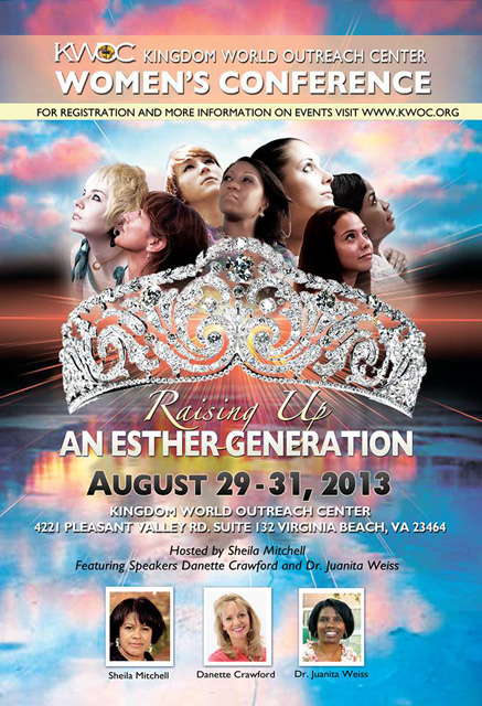 Raising Up an Esther Generation Women's Conference Kingdom World Outreach Center Virginia Beach Juanita Weiss Danette Crawford Shelia Mitchell