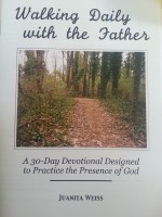 devotional walking daily with the father god Juanita Weiss presence of God